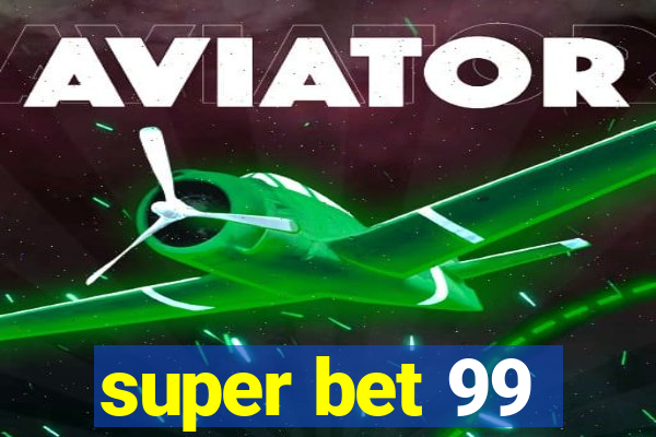 super bet 99